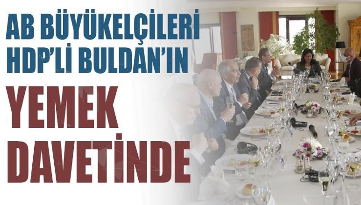 AB büyükelçileri HDP’li Pervin Buldan'ın yemek davetine katıldı