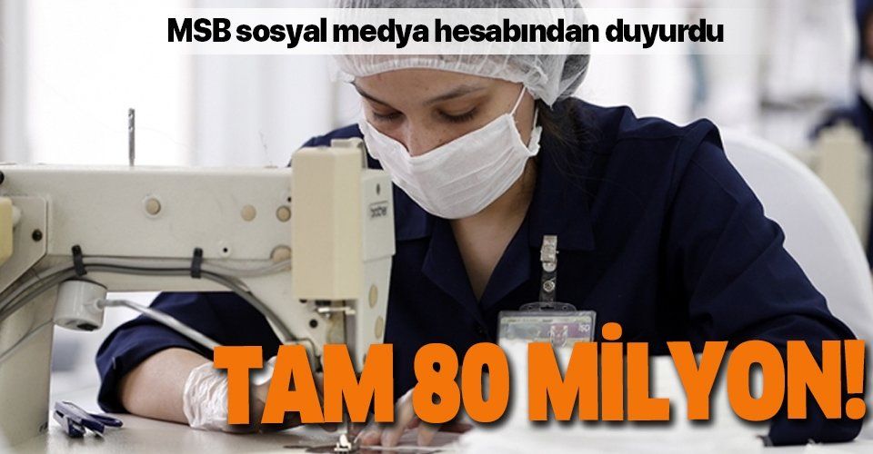 Milli Savunma Bakanlığı: MKEK ve Dikimevlerimizde üretilen maske sayısı 80 milyonu geçti