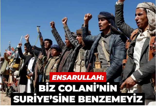 Yemen direnişinden İsrail’e yeni yıl mesajı: Biz Colani’nin Suriye’sine benzemeyiz