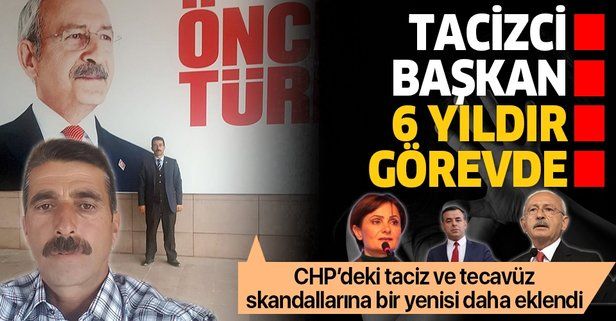 CHP tacizden hapis yatan Hüseyin Çiçek’i ilçe başkanı yaptı: Tam 6 yıldır görevde
