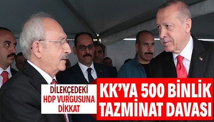 Erdoğan'dan "13 şehidimizin sorumlusu Erdoğan'dır" diyen Kılıçdaroğlu'na tazminat davası