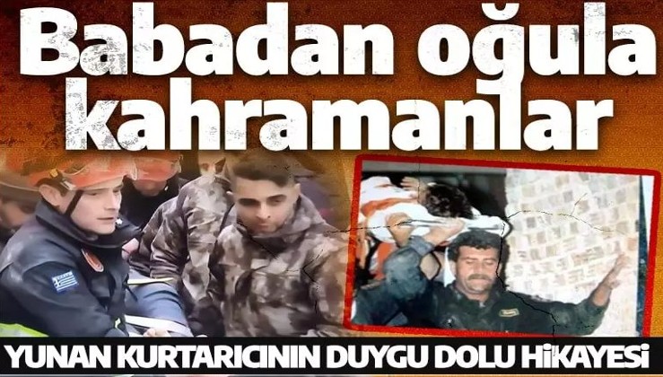 Yunanistan medyasından dikkat çeken Türkiye mesajı: Babadan oğula kahramanlar