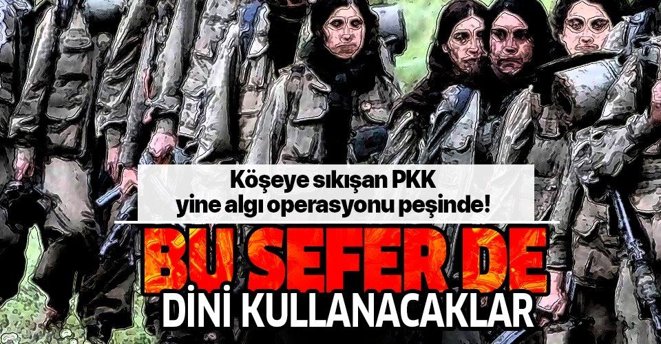Köşeye sıkışan YPG yine algı operasyonu peşinde! Bu sefer de dini kullanacaklar!
