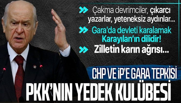 MHP Lideri Devlet Bahçeli'den CHP ve İYİ Parti'ye Gara tepkisi: PKK’nın yedek kulübesi