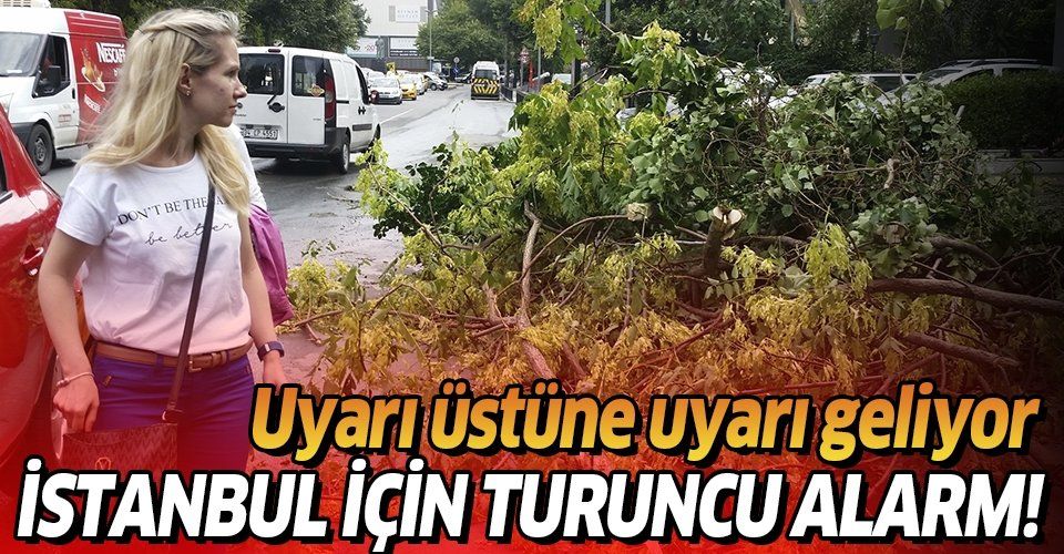 İstanbul için 'turuncu' alarm!.