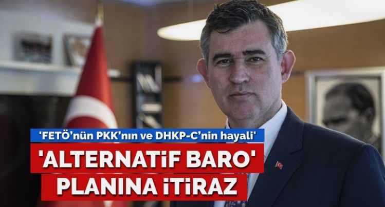 Feyzioğlu’ndan ‘alternatif baro’ uyarısı: FETÖ’nün PKK’nın ve DHKPC’nin hayali