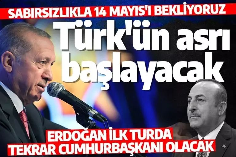 "İlk turda Recep Tayyip Erdoğan kazanacak! Türk'ün asrı başlayacak"