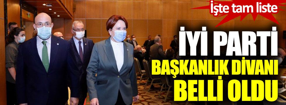 İYİ Parti'nin yeni Başkanlık Divanı belli oldu, istifalar geliyor!