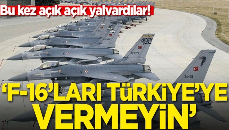 Bu kez açık açık söylediler! 'Türkiye'ye F-16'ları vermeyin'