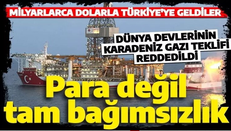 Dünya devlerinin gözü Türkiye'de! Sakarya Gaz Sahası için milyarlarca dolarlık teklif reddedildi