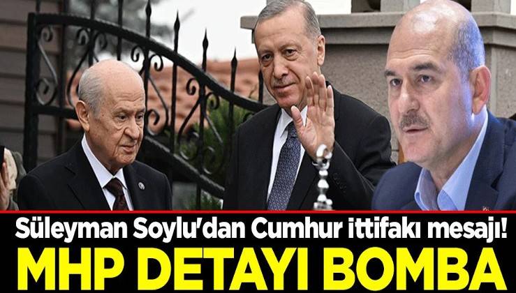 Süleyman Soylu'dan Cumhur İttifakı mesajı! MHP detayı bomba