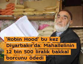 'Robin Hood' bu kez Diyarbakır'da: Mahallelinin 12 bin 500 liralık bakkal borcunu ödedi