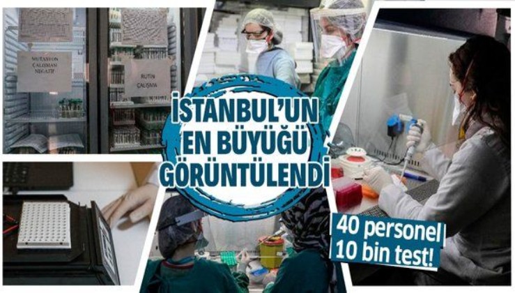 SON DAKİKA: İstanbul'un en büyük koronavirüs test laboratuvarı görüntülendi: Günde 10 bin test yapılıyor