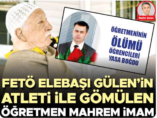 FETÖ elebaşı Gülen’in atleti ile gömülen öğretmen mahrem imam