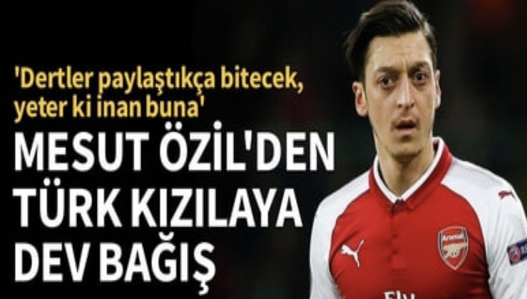 Mesut Özil Türk Kızılaya 713 bin lira bağışta bulundu