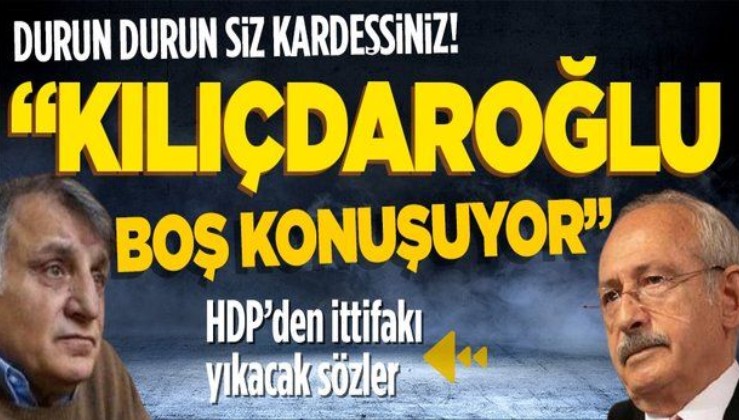 HDP'li Katırcıoğlu'ndan Kılıçdaroğlu'na olay sözler: Boş laflar ediyor