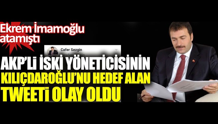İmamoğlu'nun atadığı İBB yöneticisi Kılıçdaroğlu'nu topa tuttu