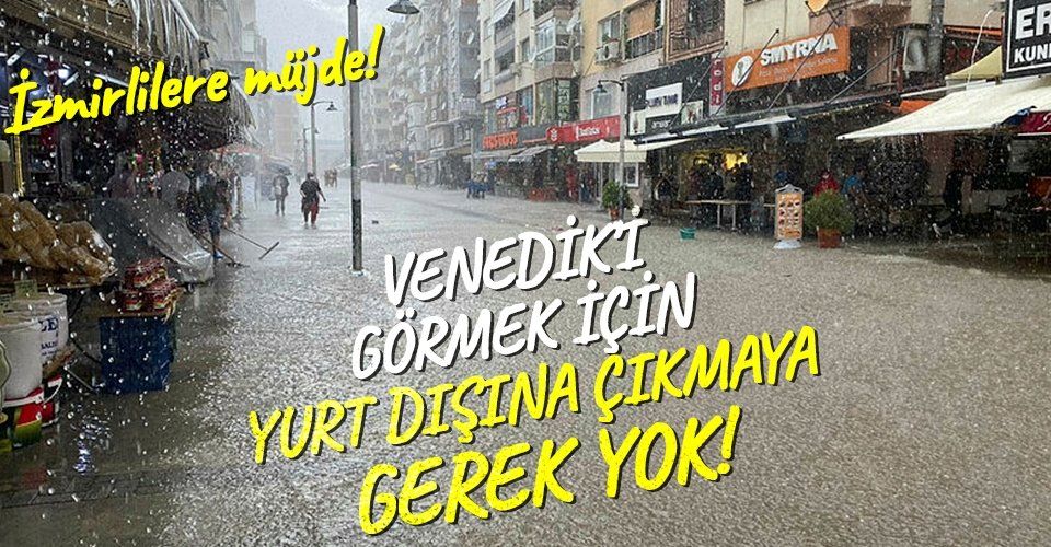 İzmir'de yine bilindik görüntü! Sağanak yağışın ardından sokaklar denize döndü!