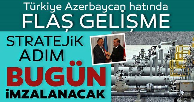 Son dakika: Türkiye ile Azerbaycan arasında yeni doğalgaz hattı kuruluyor