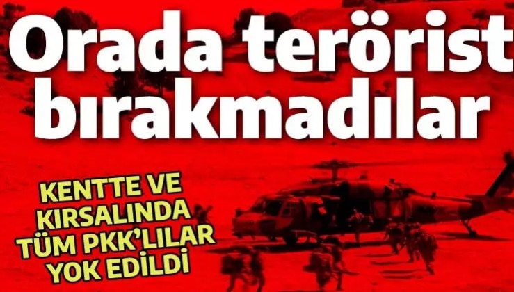 Türkiye'ye müjde: O ilde terörist kalmadı! Kent ve dağlar tamamen temizlendi