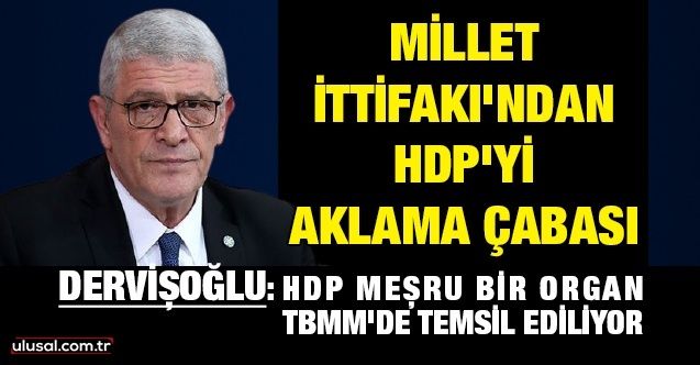 Millet İttifakı'ndan HDP'yi aklama çabası