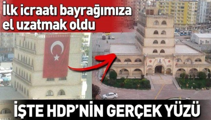 HDP’nin Mardin'de ilk icraatı Türk bayrağını indirmek oldu