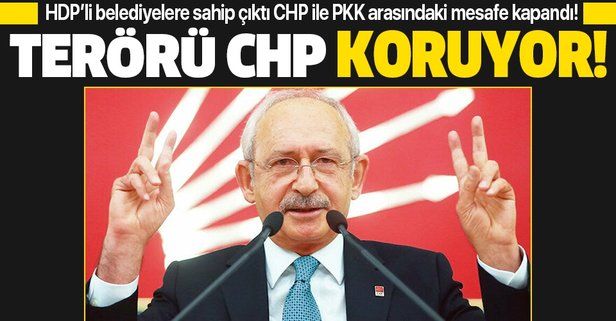 Kılıçdaroğlu HDP'li belediyelere sahip çıktı, CHP'ye ihanet etti!