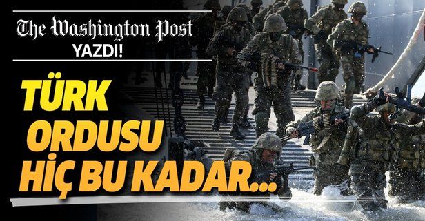 Washington Post gazetesi yazdı! Türk ordusu ilk kez bölgesel etki alanını böylesine genişletti