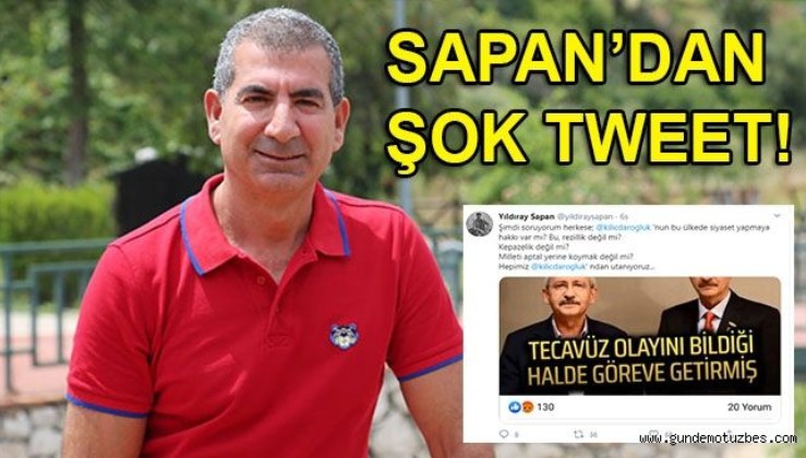 CHP Antalya e. MV Yıldıray Sapan'dan şok tweet: "Hepimiz Kılıçdaroğlu'ndan utanıyoruz!"
