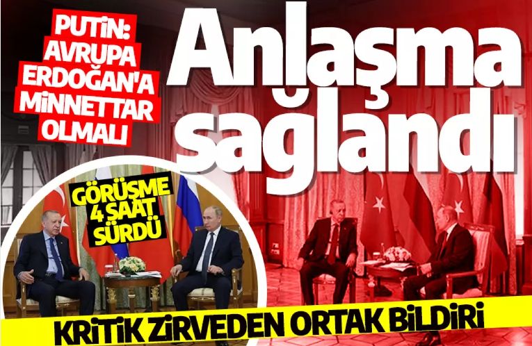 ErdoğanPutin görüşmesi sona erdi: Anlaşma sağlandı