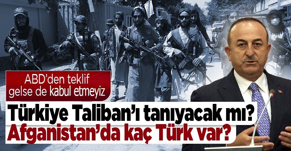 Dışişleri Bakanı Mevlüt Çavuşoğlu: ''Taliban ile değişik kanallardan iletişimimiz var''