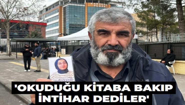 Rojin Kabaiş'in babası: Okuduğu kitaba bakıp 'intihar' dediler