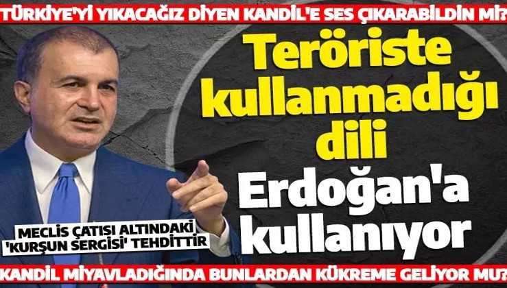 Son dakika: AK Parti Sözcüsü Çelik: Kimseye devlet adamı dersi vermek haddiniz değil!