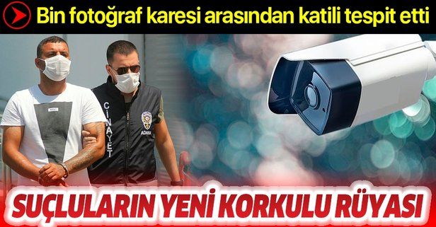Son dakika: Suçluluların korkulu rüyası: Adana'da polis cinayet zanlısını yüz tanıma sistemiyle buldu