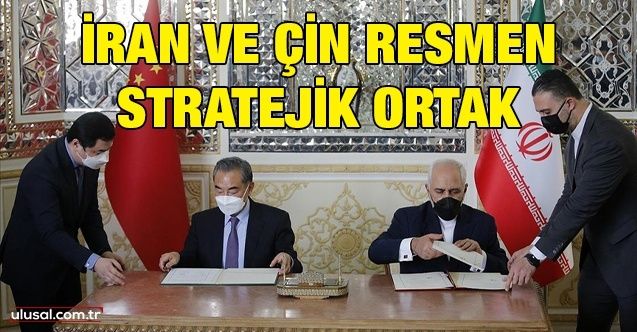 İran ve Çin resmen stratejik ortak