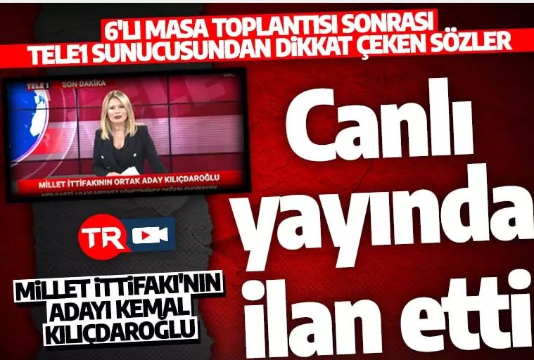 TELE1 canlı yayında Kemal Kılıçdaroğlu'nun aday olduğunu ilan etti!