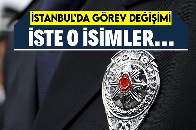 Son dakika: İstanbul Emniyet Müdürlüğü'nde görev değişimi: 11 müdür ve emniyet amiri İstanbul'a atandı