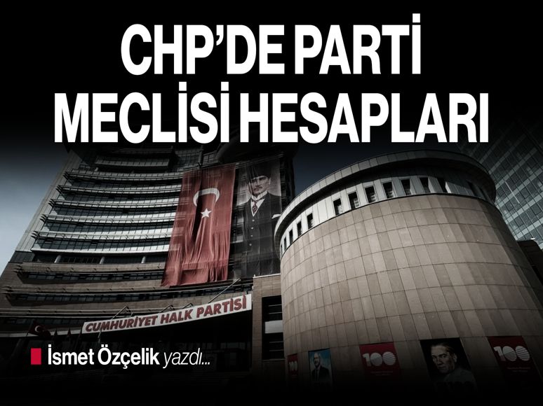 CHP’de Parti Meclisi hesapları