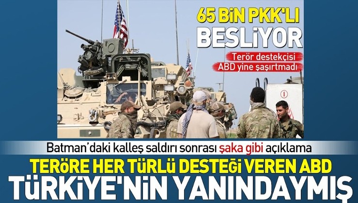 PKK'ya ayda 500 milyon dolar harcayan ABD, Batman'daki terör saldırısını kınıyormuş.