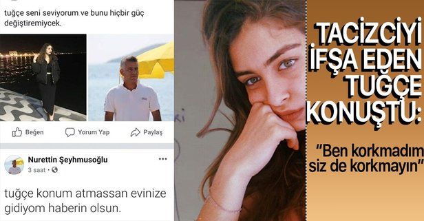 Tacizciyi sosyal medya hesabı üzerinden ifşalayan Tuğçe konuştu: Ben korkmadım siz de korkmayın