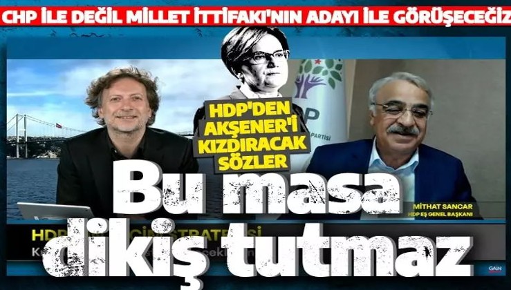 HDP'li Mithat Sancar: CHP ile değil Millet İttifakı'nın adayı ile görüşeceğiz
