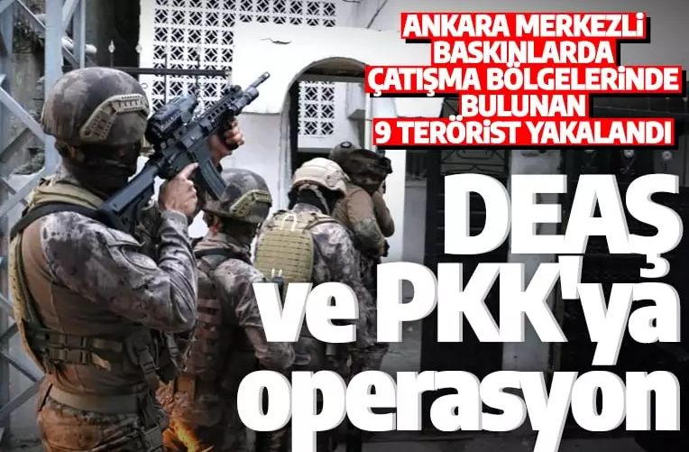 Son dakika: Ankara'da terör örgütlerine operasyon! DEAŞ ve PKK terör örgütü mensupları yakalandı
