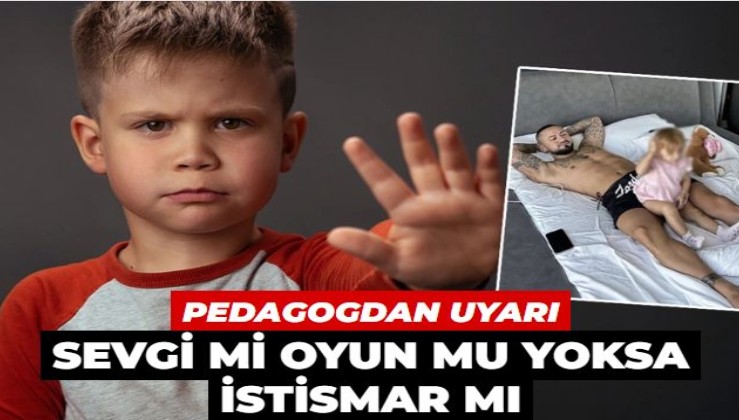 Pedagoglardan çocuk istismarı uyarıları