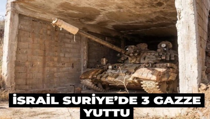 İsrail Suriye’de 3 Gazze yuttu