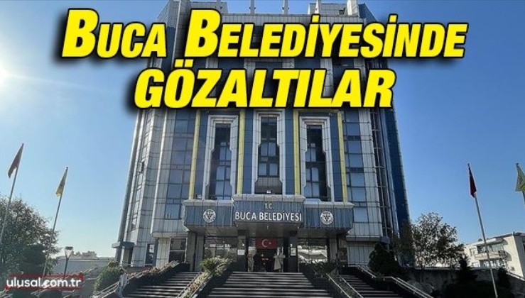 İzmir Buca Belediyesinde yolsuzluk iddiası: 11 kişi gözaltına alındı