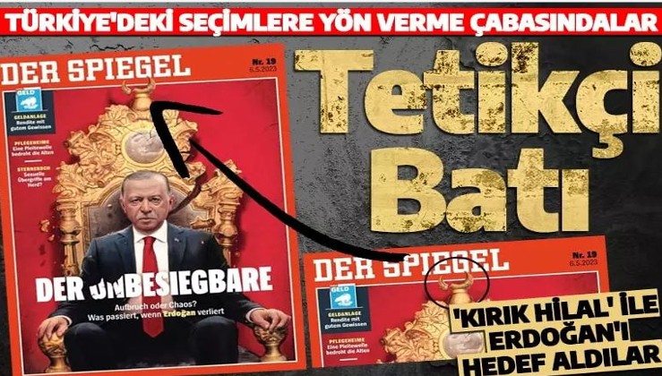 Batı medyasının patalojik Erdoğan düşmanlığı! Alman Der Spiegel'de 'Hilal' detayı asıl amaçlarını ortaya çıkardı!