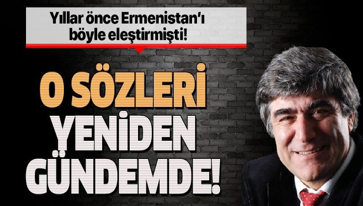 Ermenistan'ın Azerbaycan'a yönelik alçak saldırısı sonrası Hrant Dink'in o sözleri yeniden gündem oldu