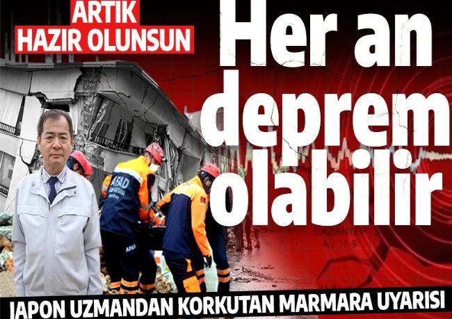 Japon uzmandan korkutan Marmara uyarısı: Her an deprem olabilir hazır olun