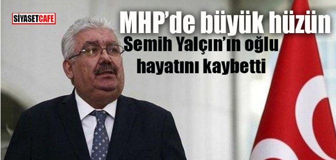 MHP'li Semih Yalçın'ın acı günü, evladı Ankara Kalesi'nden düşerek vefat etti!!