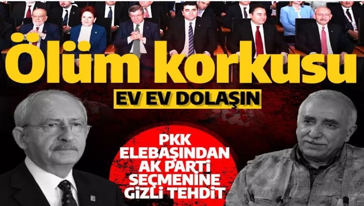 PKK elebaşı Murat Karayılan'dan AK Parti seçmenine gizli tehdit: Ev ev dolaşın